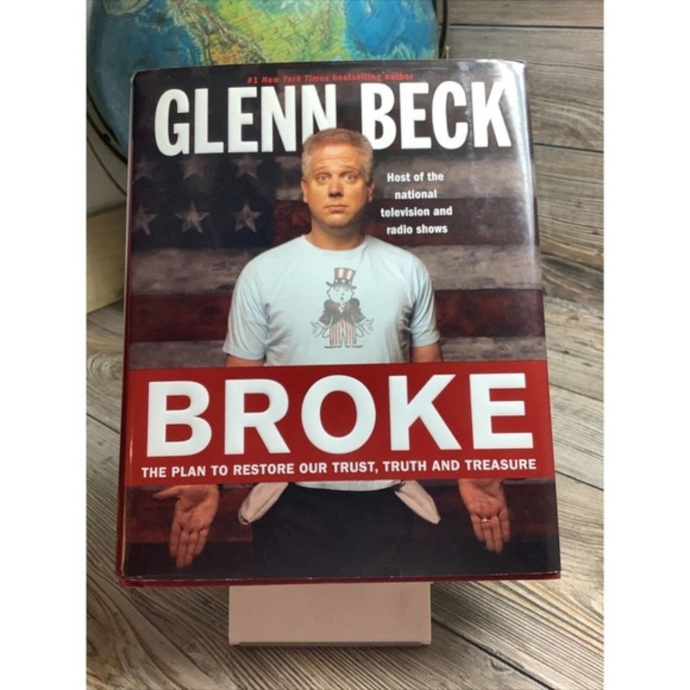 BROKE The Plan to Restore Our Trust Truth and Treasure by Glenn‎ Beck